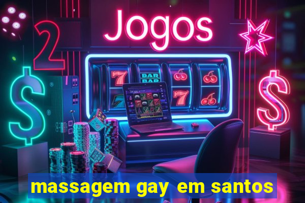 massagem gay em santos